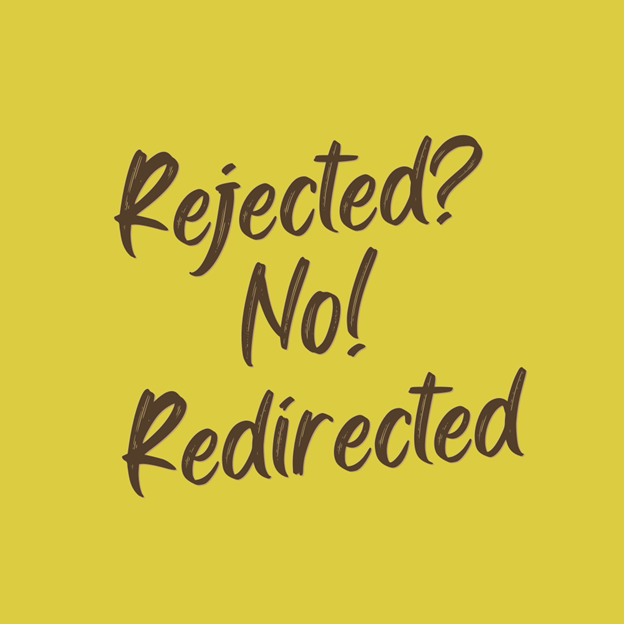 You Weren’t Rejected; You Were Redirected - Treasured Possession